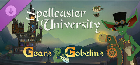 Spellcaster University – Gears and Gobelins (Steam Age): Mac Review-in-Progress Guide to the Goblin-Powered Expansion